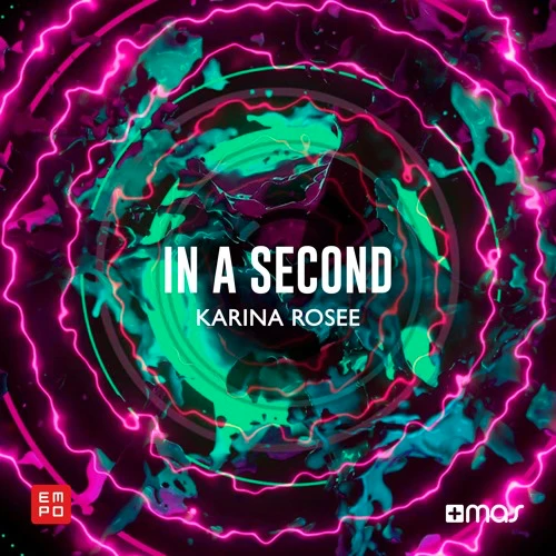 Karina Rosee - In a Second
